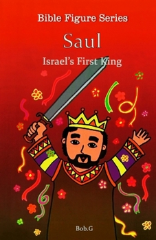 Paperback Saul: Israel's First King Book