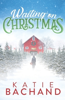 Paperback Waiting on Christmas: A delightfully festive, feel-good holiday romance. Book
