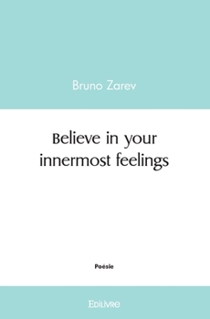 Paperback Believe in your innermost feelings [French] Book