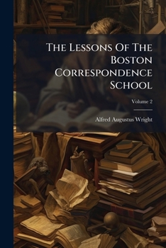 The Lessons Of The Boston Correspondence School: Department Of New Testament Greek, Volume 2...