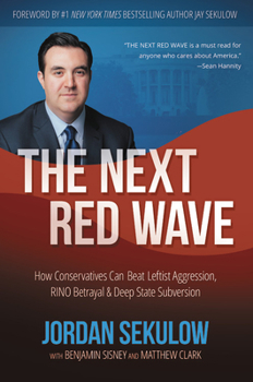 Hardcover The Next Red Wave: How Conservatives Can Beat Leftist Aggression, RINO Betrayal & Deep State Subversion Book
