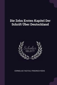 Paperback Die Zehn Ersten Kapitel Der Schrift Über Deutschland Book