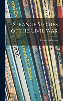 Hardcover Strange Stories of the Civil War Book