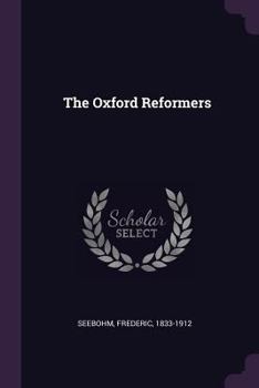 Paperback The Oxford Reformers Book