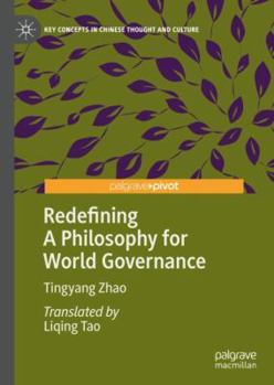 Hardcover Redefining a Philosophy for World Governance Book