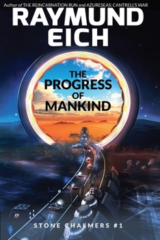 The Progress of Mankind - Book #1 of the Stone Chalmers