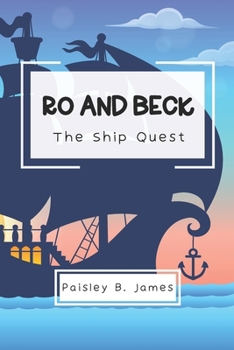 Ro and Beck: The Ship Quest