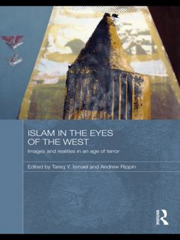 Paperback Islam in the Eyes of the West: Images and Realities in an Age of Terror Book