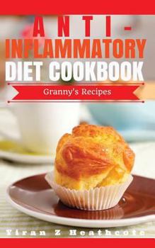 Paperback Anti-Inflammatory Diet: Beginner's Guide with XL Granny's Recipes Book