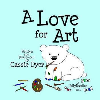 Paperback A Love for Art: A JellyDoodles Book