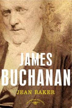 James Buchanan - Book #15 of the American Presidents