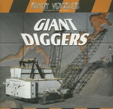 Giant Diggers - Book  of the Giant Vehicles