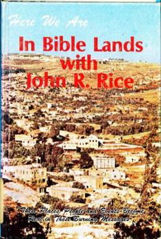 Hardcover Here we are in Bible lands with John R. Rice Book