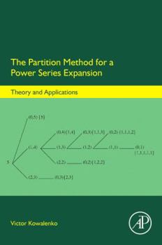 Hardcover The Partition Method for a Power Series Expansion: Theory and Applications Book