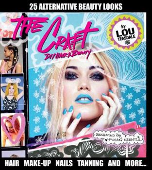 The Craft: 25 Edgy Hair and MakeUp Projects to Do at Home