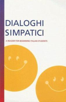 Paperback Dialoghi Simpatici: A Reader For Beginning Italian Students [Italian] Book