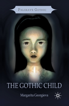 The Gothic Child - Book  of the Palgrave Gothic