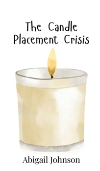 Hardcover The Candle Placement Crisis Book