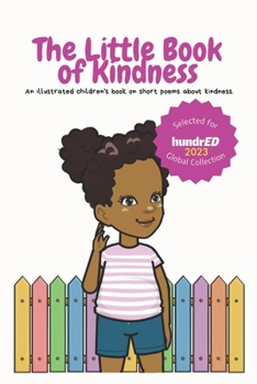 Paperback The Little Book of Kindness: An illustrated children's book on short poems about kindness. Book