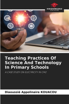 Paperback Teaching Practices Of Science And Technology In Primary Schools Book