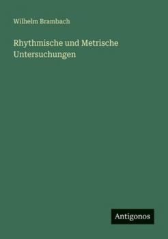 Paperback Rhythmische und Metrische Untersuchungen [German] Book