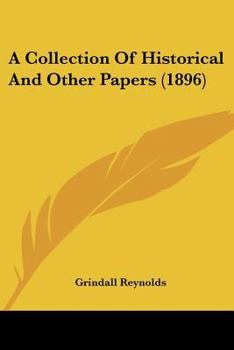 Paperback A Collection Of Historical And Other Papers (1896) Book