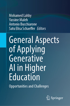 General Aspects of Applying Generative AI in Higher Education: Opportunities and Challenges