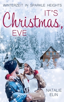 Paperback It's Christmas, Eve: Winterzeit in Sparkle Heights [German] Book