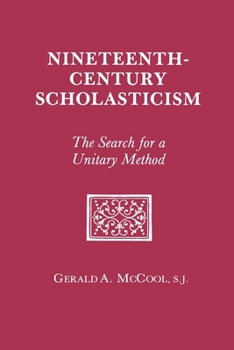 Paperback Nineteenth Century Scholasticism: The Search for a Unitary Method Book