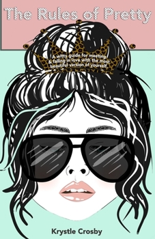 Paperback The Rules of Pretty: A witty guide to meeting and falling in love with the most beautiful version of yourself Book