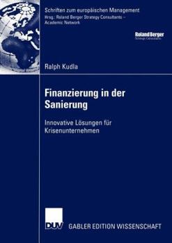 Paperback Finanzierung in Der Sanierung: Innovative Lösungen Für Krisenunternehmen [German] Book