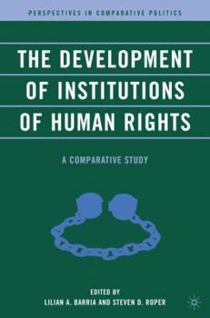Hardcover The Development of Institutions of Human Rights: A Comparative Study Book