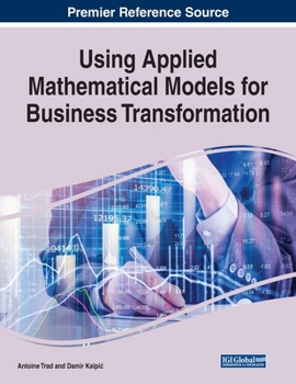 Paperback Using Applied Mathematical Models for Business Transformation Book