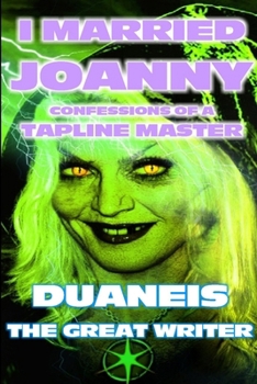 Paperback I Married Joanny Confessions of a Tapline Master Book