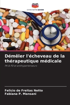 Paperback Démêler l'écheveau de la thérapeutique médicale [French] Book