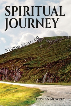Paperback Spiritual Journey: Wisdom from God Book