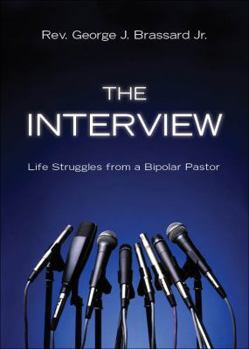 Paperback The Interview: Life Struggles from a Bipolar Pastor Book