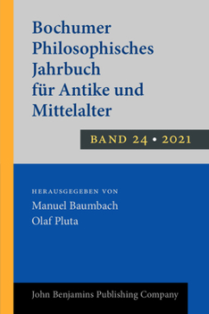 Paperback Bochumer Philosophisches Jahrbuch Für Antike Und Mittelalter (Bochumer Philosophisches Jahrbuch Für Antike Und Mittelalter, 24) (German Edition) [German] Book