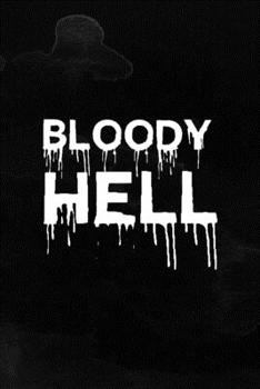 Bloody Hell: Notebook Journal Composition Blank Lined Diary Notepad 120 Pages Paperback Black Texture Hell