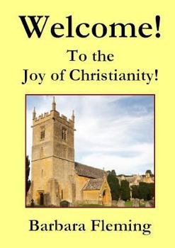 Paperback Welcome! To the Joy of Christianity! Book