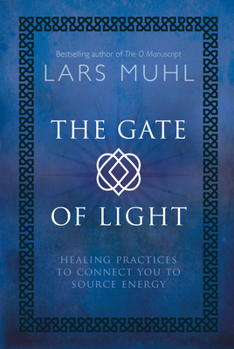 Hardcover The Gate of Light: Healing Practices to Connect You to Source Energy Book