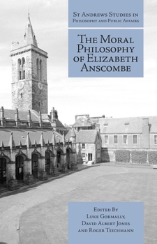 Hardcover Moral Philosophy of Elizabeth Anscombe Book