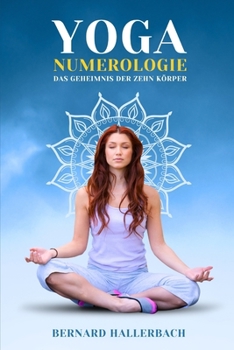 Paperback Yoga Numerologie: Das Geheimnis der 10 Körper [German] Book