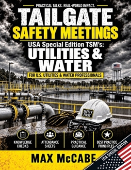 Paperback Tailgate Safety Meetings: USA Special Edition TSM's: Utilities & Water Book