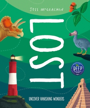 Hardcover Lost: Discover Disappearing Wonders Book