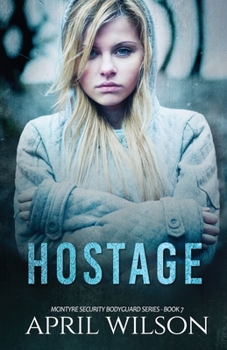 Hostage - Book #7 of the McIntyre Security Bodyguard
