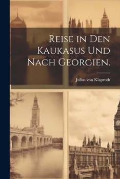 Paperback Reise in den Kaukasus und nach Georgien. [German] Book