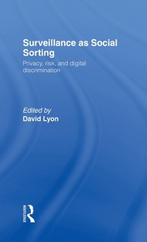 Hardcover Surveillance as Social Sorting: Privacy, Risk and Automated Discrimination Book