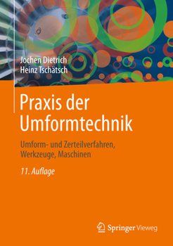 Hardcover Praxis Der Umformtechnik: Umform- Und Zerteilverfahren, Werkzeuge, Maschinen [German] Book