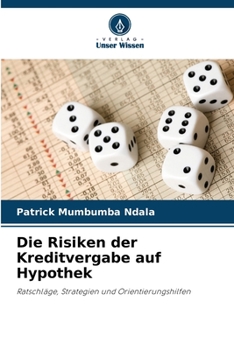 Paperback Die Risiken der Kreditvergabe auf Hypothek [German] Book